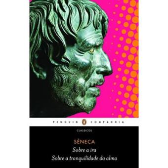 Sobre A Ira/ Sobre A Tranquilidade Da Alma - 1