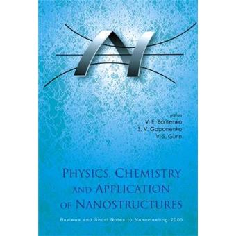 Physics, Chemistry And Application Of Nanostructures - Reviews And Short Notes To Nanomeeting-2005 - 1