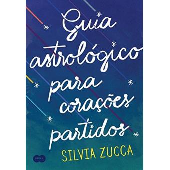 Guia Astrológico Para Corações Partidos - 1