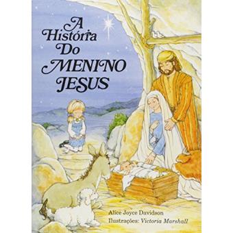 A História do Menino Jesus - Coleção Alice no Mundo da Bíblia - 1