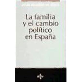 La Familia Y El Cambio Politico En Espana - 1