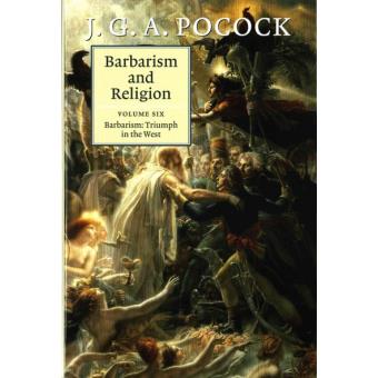 Barbarism and Religion: Volume 6 - Barbarism: Triumph in the West - Hardback - 2015 - 1