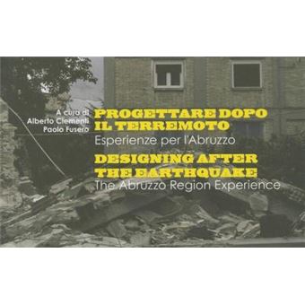 Designing After the Earthquake : The Experiences for Abruzzo - 1