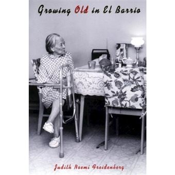 Growing Old in El Barrio - Hardback - 2000 - 1