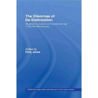 The Dilemmas of De-Stalinization - A Social and Cultural History of Reform in the Khrushchev Era - Hardback - 2005 - 1