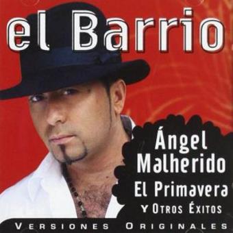 El Barrio - Angel Malherido, El Primavera - 1
