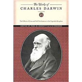 The Effects Of Cross And Self Fertilization In The Vegetable Kingdom, The Works Of Charles Darwin - 1