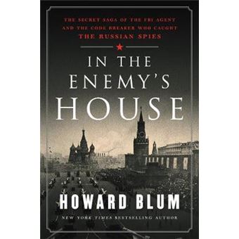 In The Enemy'S House The Secret Saga Of The Fbi Agent And The Code Breaker Who Caught The Russian Spies - 1