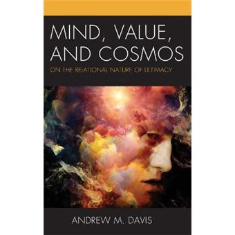 Mind, Value, And Cosmos On The Relational Nature Of Ultimacy Contemporary Whitehead Studies - 1