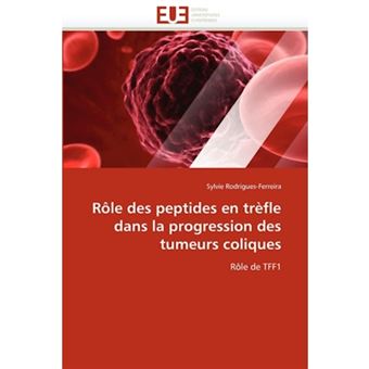 Role Des Peptides En Trefle Dans La Progression Des Tumeurs Coliques - Paperback / softback - 2011 - 1