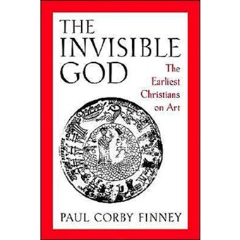 The Invisible God - The Earliest Christians on Art - Paperback - 1997 - 1