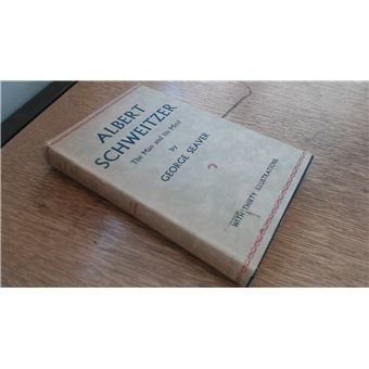 Albert Schweitzer : Der Mensch - Sein Leben - Seine Botschaft - 1