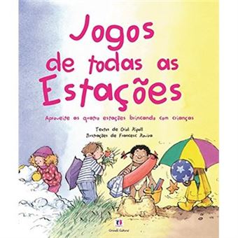 Jogos De Todas As Estações: Aproveite As Quatro Estações Brincando Com As Crianças - 1