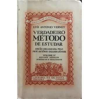 Verdadeiro método de estudar, estudos médicos, jurídicos e teológicos [volume iv]. - 1