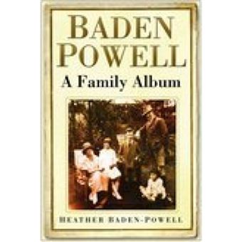 Baden-Powell - A Family Album - Paperback - 2007 - 1
