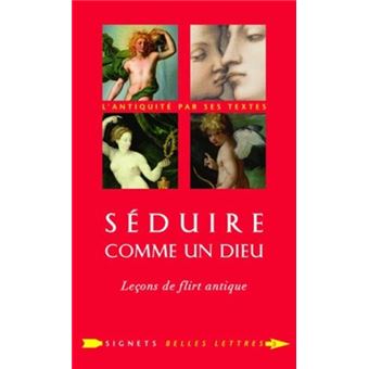 Seduire Comme Un Dieu Lecons De Flirt Antique - 1