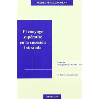 El Conyuge Superstite En La Sucesion Intestada - 1