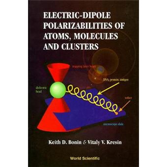 Electric Polarizabilities of Atoms, Molecules and Clusters - Hardback - 1997 - 1