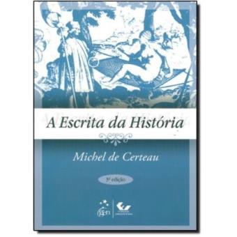 A Escrita Da História - 1