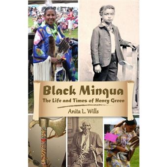 Black Minqua The Life and Times of Henry Green - Paperback - 2012 - 1