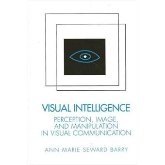 Visual Intelligence Perception, Image, And Manipulation In Visual Communication - 1