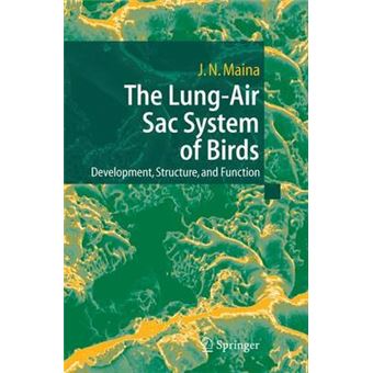 The Lung-Air SAC System of Birds - Development, Structure, and Function - Hardback - 2005 - 1