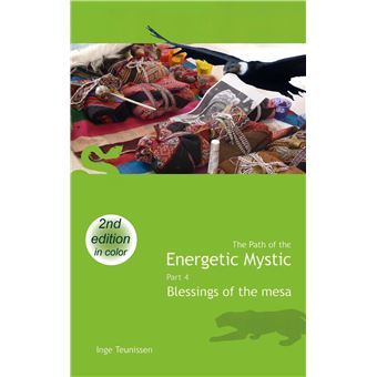 The Path Of The Energetic Mystic - Part 4 - Blessings Of The Mesa - 1