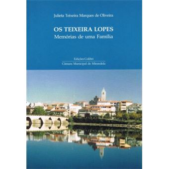 Os Teixeira Lopes Memórias De Uma Família - 1