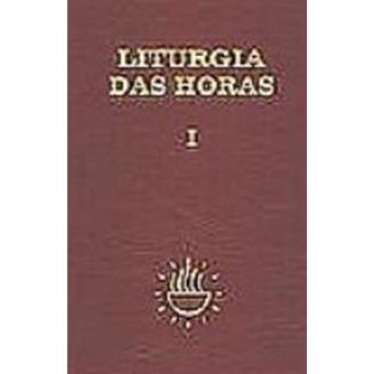 Liturgia Das Horas. Tempo Do Advento E Tempo Do Natal - Volume 1 - 1
