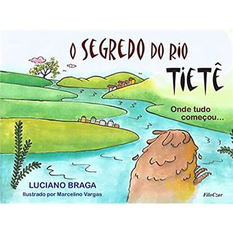 O Segredo Do Rio Tietê: Onde Tudo Começou - 1