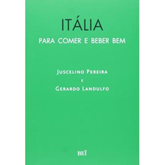 Itália. Para Comer e Beber Bem - 1