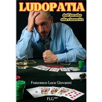 Ludopatia Dallincubo Alla Rinascita - 1