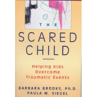The Scared Child - Helping Kids Overcome Traumatic Events - Paperback - 1996 - 1