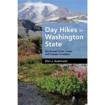 Day Hikes In Washington State 90 Favorite Trails, Loops, And Summit Scrambles - 1