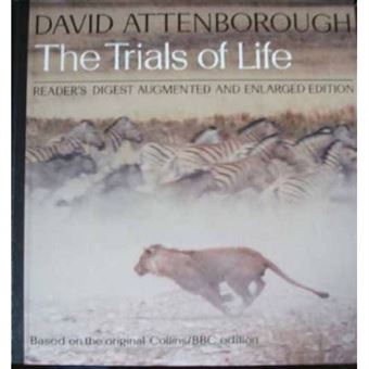 The Trials of Life: A Natural History of Animal Behaviour - 1