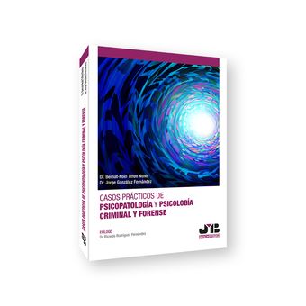 Casos Prácticos De Psicopatología Y Psicología Criminal Y Forense - 1