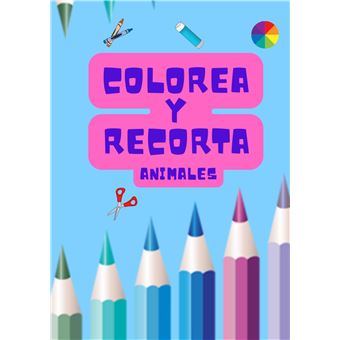 Colorea Y Recorta: Animales - Habilidades Con Tijeras-Practica De Corte-Mano-Ojo-Educación Hogar Infantil-Creatividad Infantil-Libro Colorear Para Niños-Libro Recortar Para Niños - 1