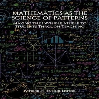 Mathematics As The Science Of Patterns - 1