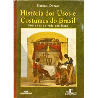 História de usos e costumes do brasil. - 1