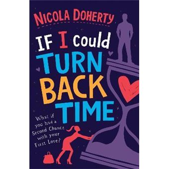 If I Could Turn Back Time: the laugh-out-loud love story of the year! - 1