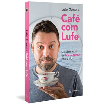 Café com Lufe: Sua Dose Extra de Boas Energias para a Vida - 1