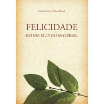 Felicidade Em Um Mundo Material - 1