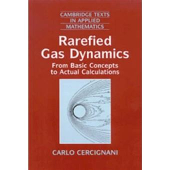 Rarefied Gas Dynamics - From Basic Concepts to Actual Calculations - Paperback - 2000 - 1