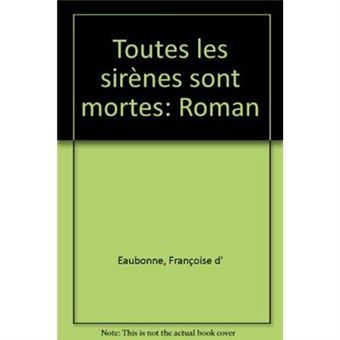 Toutes les sirènes sont mortes : roman - 1