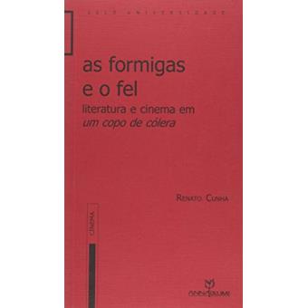 As Formigas e o Fel. Literatura e Cinema em Um Copo de Cólera - 1
