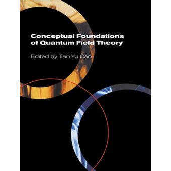 Conceptual Foundations of Quantum Field Theory - Paperback - 2004 - 1