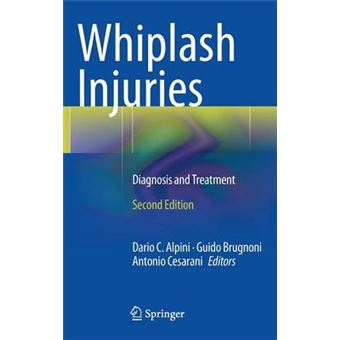 Whiplash Injuries - Diagnosis and Treatment - Hardback - 2014 - 1