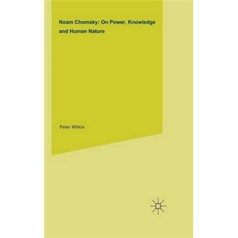 Noam Chomsky: On Power, Knowledge and Human Nature - 1