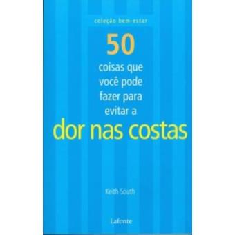 50 Coisas Que Você Pode Fazer Para Combater A Dor Nas Costas - 1