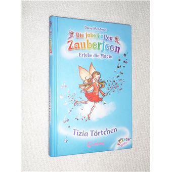 Die fabelhaften Zauberfeen 15. Tizia Törtchen - 1